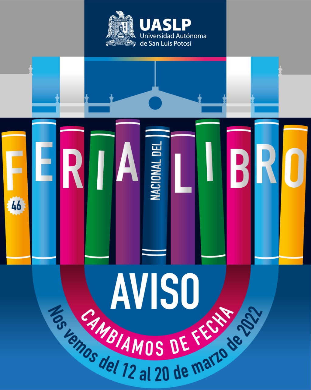 El Comité organizador de la Feria del Libro UASLP dio a conocer que será del 12 al 20 de marzo de 2022, cuando se lleve a cabo una edición más.