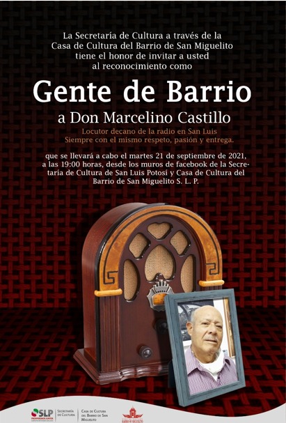 SECULT a través de la Casa de Cultura del Barrio de San Miguelito, otorgará un reconocimiento como Gente de Barrio a Don Marcelino Castillo.