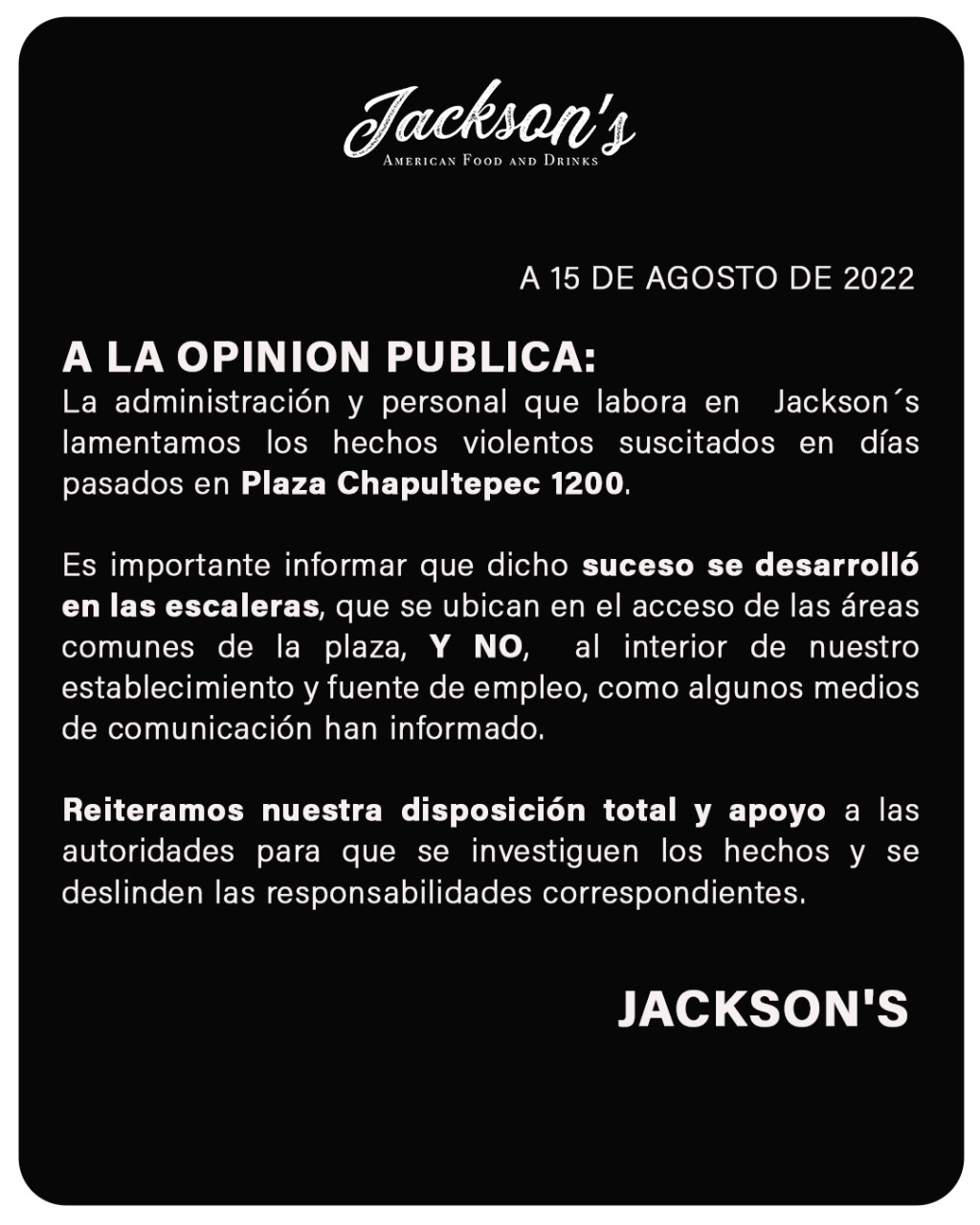 El pasado lunes 15 de agosto, el restaurante bar “Jackson´s” publicó un comunicado dirigido a la opinión pública