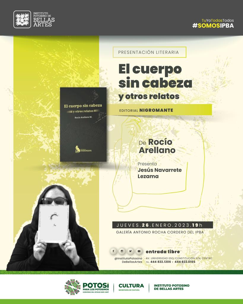 La Secretaría de Cultura de San Luis Potosí, invita a la presentación del libro “El cuerpo sin cabeza y otros relatos”