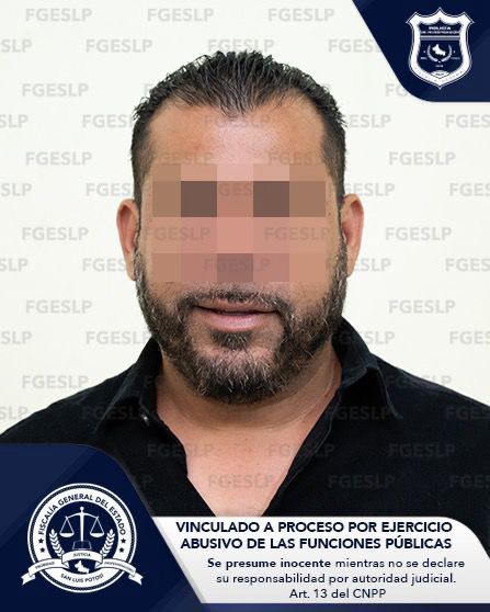 POR EJERCICIO ABUSIVO DE LAS FUNCIONES PÚBLICAS, FGESLP OBTIENE VINCULACIÓN A PROCESO DE IVÁN “N”