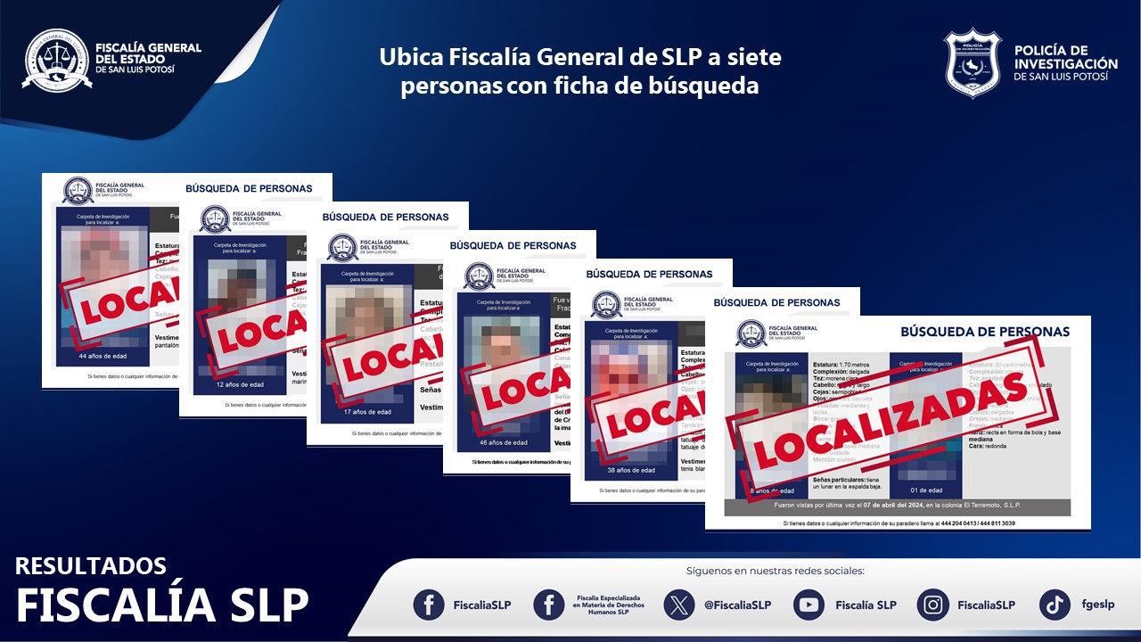 Informa fiscalía potosina localización de siete personas con ficha de búsqueda en SLP