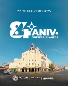 Rumbo al 84 aniversario de Cineteca Alameda