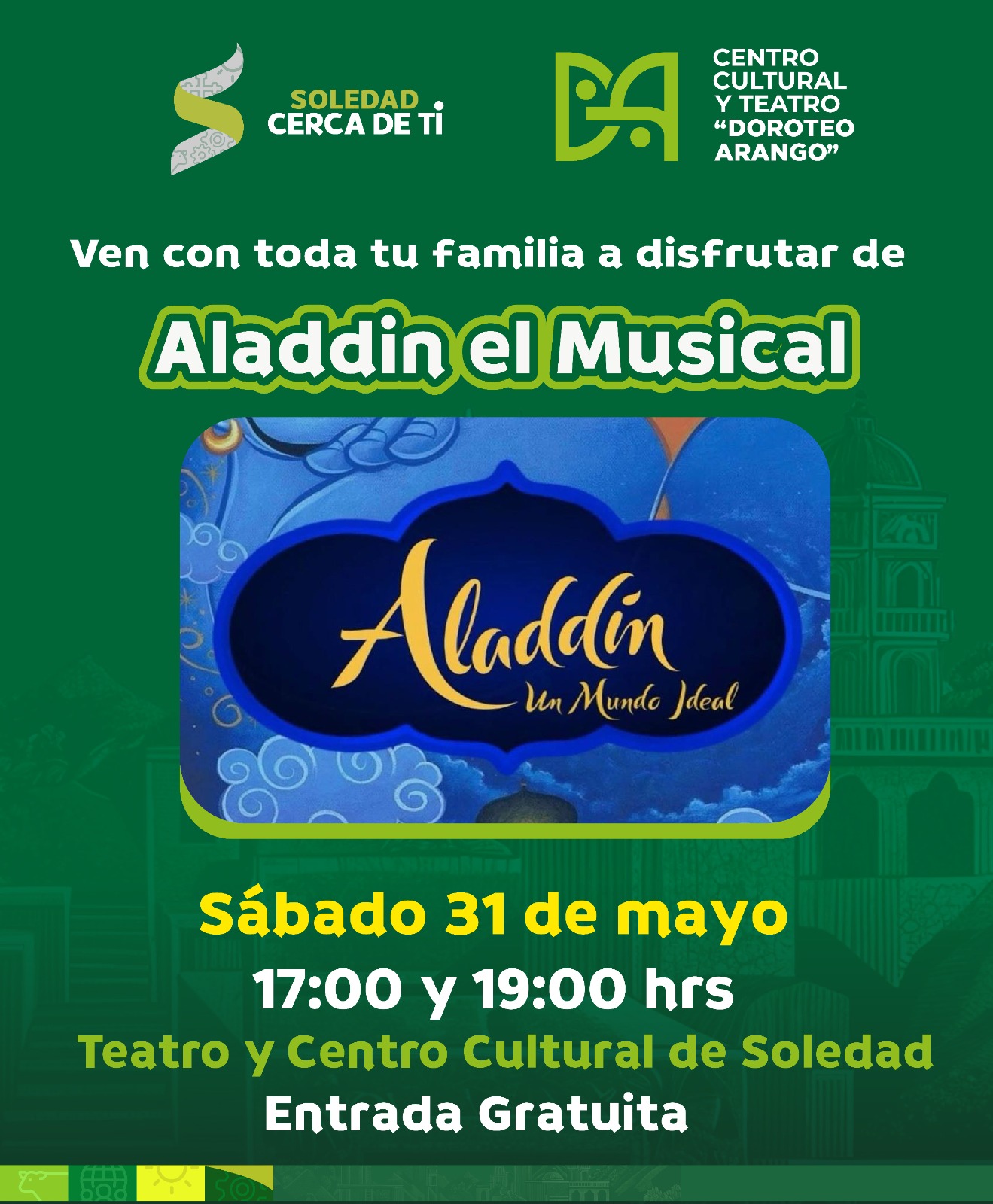 Este fin de semana, Aladdín el musical y “México en el corazón” en el teatro y centro cultural de Soledad