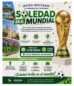 Soledad se suma al ambiente mundialista con programa turístico y réplica de la copa del mundo
